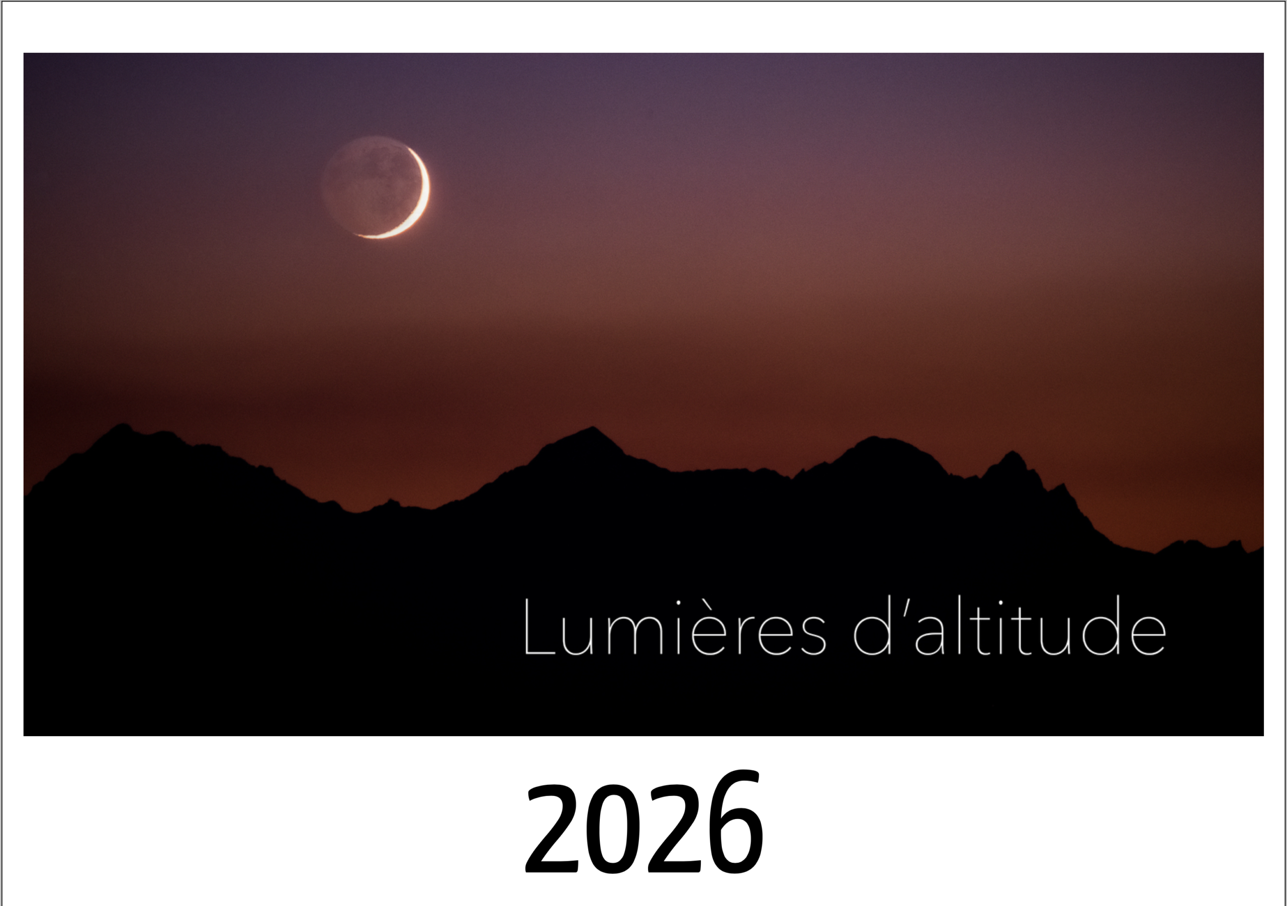 Calendrier Photo 2026 "Lumières d'Altitude"
